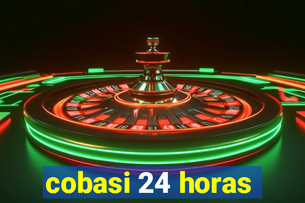 cobasi 24 horas
